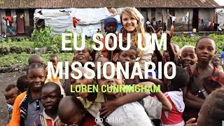 I am a Missionary  Eu sou um Missionário  Loren Cunningham DUBLADO [upl. by Abbate620]