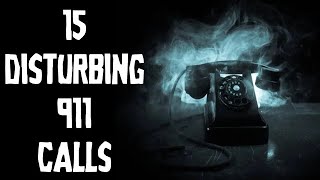 15 of the Most Disturbing 911 Calls Ive Covered So Far  Part 3 [upl. by Anawad]