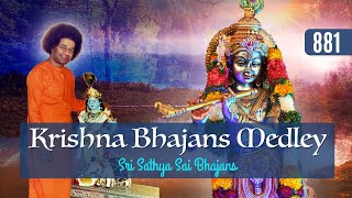 881  Krishna Bhajans Medley  Must Listen  Sri Sathya Sai Bhajans [upl. by Lanos]