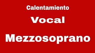 Calentamiento Vocal MEZZOSOPRANO  Facil y Practico  Vocalizacion [upl. by Ayad]