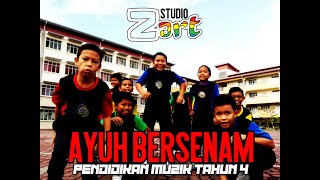 PENDIDIKAN MUZIK TAHUN 4  AYUH BERSENAM [upl. by Tobi]