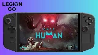 Lenovo Legion Go Once Human Gameplay Low Settings [upl. by Naihtsirc]