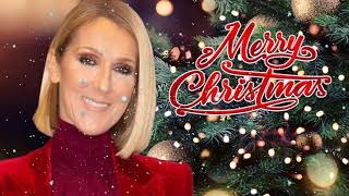 Celine Dion Christmas Songs 2021  Best Christmas Songs Of Celine Dion  Celine Dion Christmas Album [upl. by Abdul865]