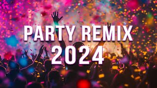 PARTY REMIX 2024 🔥 Mashups amp Remixes Of Popular Songs 🔥 DJ Remix Club Music Dance Mix 2024 [upl. by Vinni792]