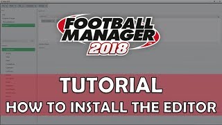 How to Install the FM18FM19 Editor amp InGame Editor  Football Manager 20182019 [upl. by Anitnemelc]