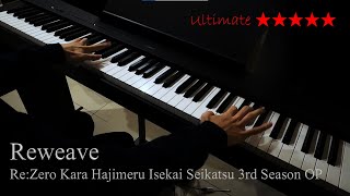 Piano ReweaveReZero Kara Hajimeru Isekai Seikatsu 3rd Season OP [upl. by Aratnahs]