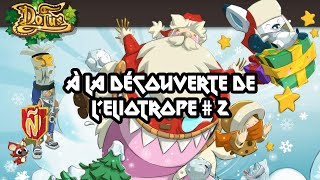 Dofus Humility  À La Découverte De LEliotrope 2  Parchotage amp XP Succès [upl. by Annej]