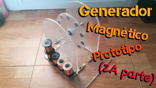 Generador Magnético Prototipo 2a parte [upl. by Notwen203]