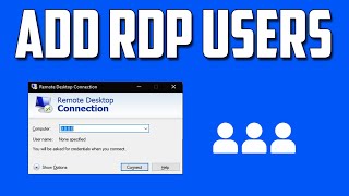 How To Enable RDP and Add Users Under Remote Desktop Group in Windows 10 [upl. by Norina]