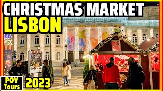 🔴Lisbon CHRISTMAS MARKET 2023  Portugal [upl. by Zeba]