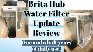 Brita Hub Water Filter Year and a Half Update Review  And How to Change Filter [upl. by Aihsal480]