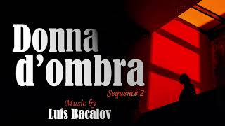 Luis Bacalov ● Donna dombra Seq2  High Quality Audio [upl. by Yddur321]