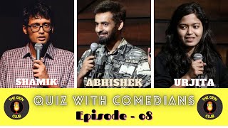 Quiz with Comedians  Ep 08 TGC 2020  Abhishek Walia Shamik Chakrabarti Urjita Wani [upl. by Sucramed]