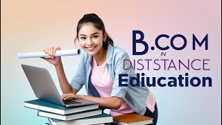 BCOM Online Distance  Regular Learning Education in Best Colleges  Universities all over India [upl. by Ternan]