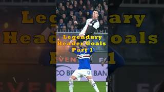 Legendary Header GoalsThe Greatest Moments in Football football soccer header ronaldo goal [upl. by Nylekoorb]