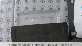 Hornady Critical Defense  45 ACP  Bare Gel [upl. by Lertnek]