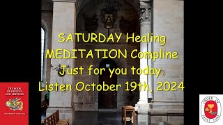 Saturday Healing Meditation Compline October 19 2024  Order of StLuke [upl. by Akinet]