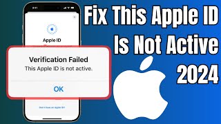 How To Fix This Apple ID is Not Active 2024  Fix Verification Failed This Apple ID is Not Active [upl. by Whitelaw21]