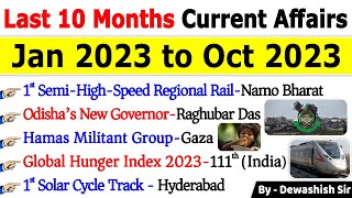 Last 10 Months Current Affairs 2023  January 2023 To October 2023  Important Current Affairs 2023 [upl. by Nevaed]