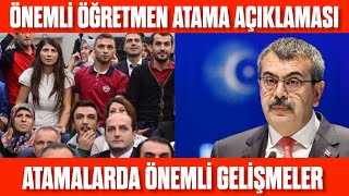 ÖĞRETMENLERE ÖNEMLİ ATAMA AÇIKLAMASI ATAMA GELMELİ ATAMA SÜRECİ BAŞLAMALI [upl. by Archaimbaud]