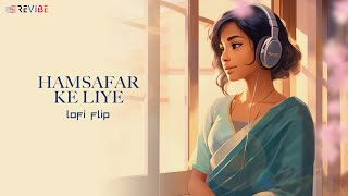 Hamsafar Ke Liye Lofi Flip  Alka Yagnik  Jaal The Trap [upl. by Claman]