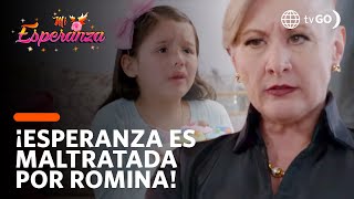 ¡Esperanza recibió el peor trato de su abuela Romina  Mi Esperanza 28082018 [upl. by Nakasuji]