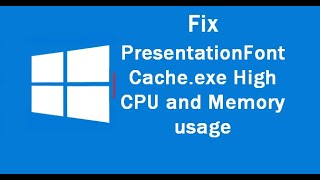 Fix PresentationFontCacheexe High CPU and Memory usage on Windows 11 [upl. by Adyl745]