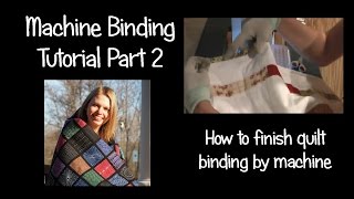 How to Attach Quilt Binding by Machine  Part 2 [upl. by Rimahs930]