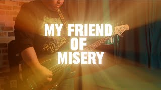 My Friend of Misery Metallica Base Cover [upl. by Aniaj]