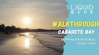 4k walkthrough  CABARETE Dominican Republic  Beach Tour [upl. by Nytsirt640]