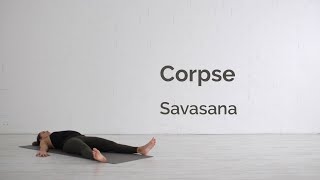 Corpse Pose Savasana Tutorial [upl. by Eoz191]