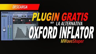 PLUGIN GRATIS OXFORD INFLATOR  MWAVESHEAPER   DESCARGA 👇 [upl. by Imeka]