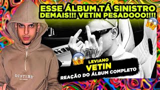 MUITO F LEVIANO  VETIN REAÇÃO ÁLBUM COMPLETO [upl. by Brantley]