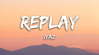 Iyaz  Replay lyrics  shawtys like a melody  Tiktok Song [upl. by Lorusso]