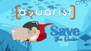 Aquarist  Save The Sea Update trailer [upl. by Yeslehc]