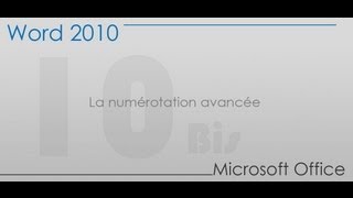 Formation Word 2010  Partie 10 bis  La numérotation avancée [upl. by Ovatsug]