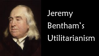 Jeremy Bentham Utilitarianism Crash Course [upl. by Hoebart]