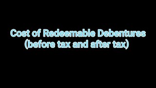 Cost of redeemable debentures [upl. by Aihsot]