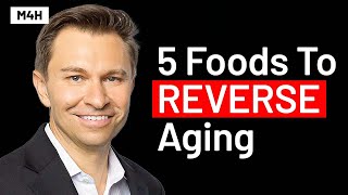 I EAT THESE 5 FOODS amp My Body is 30 YEARS YOUNGER  Harvard Genetics Professor David Sinclair [upl. by Rizzo]