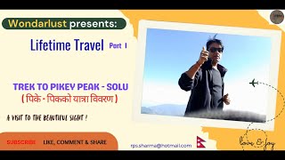 Pikeying Pikey Peak II Okhaldhunga II Solukhumbhu II Wanderlusts Trek II पिकेतिर घुमफिर पारखी II [upl. by Kramal]