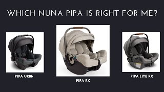 Which NUNA PIPA is Right for Me PIPA Urbn vs PIPA RX vs PIPA LITE RX [upl. by Boyse700]