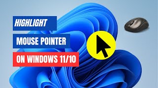 How to Highlight Mouse Pointer on Windows 10  11 [upl. by Harias523]