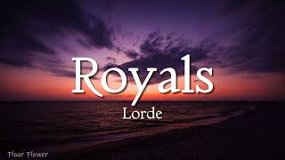 Lorde  Royals lyrics US Version [upl. by Natfa]