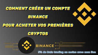 Tuto Binance  Comment créer un compte Binance en 2023 très facilement [upl. by Haroldson]