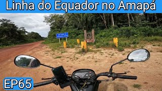 PASSAMOS PARA O HEMISFÉRIO NORTE  linha do Equador no Amapá EP65 [upl. by Gennie825]