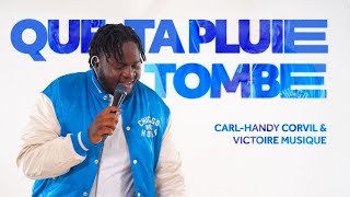 QUE TA PLUIE TOMBE Yahweh Jireh  CarlHandy Corvil amp Victoire Musique LIVE [upl. by Hal740]