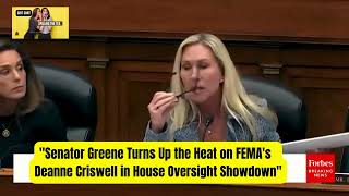 Senator Greene Turns Up the Heat on FEMAs Deanne Criswell in House Oversight Showdown [upl. by Neelyam]