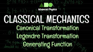 Classical Mechanics  Canonical Transformation  Legendre Transformation  Generating Function [upl. by Nihhi]