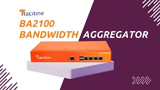 Tacitine BA2100 Bandwidth Aggregator  AcmaTel Communications [upl. by Faludi]