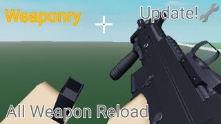 Roblox Weaponry  All Weapon Reload in 5 Minutes [upl. by Verne133]